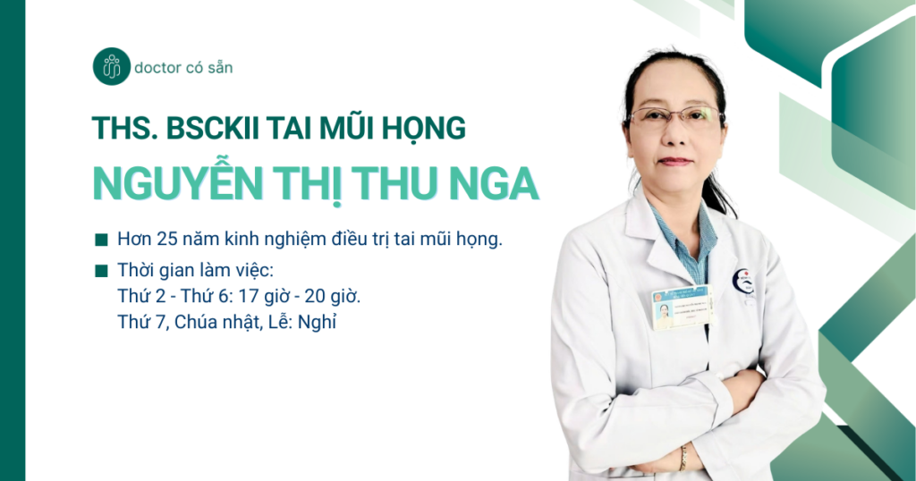 ThS. BS. CKII. Nguyễn Thị Thu Nga - Chuyên Khoa Tai Mũi Họng