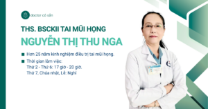 ThS. BS. CKII. Nguyễn Thị Thu Nga - Chuyên Khoa Tai Mũi Họng