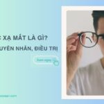 Tật khúc xạ mắt là gì? Dấu hiệu, nguyên nhân, cách điều trị