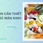 Vitamin cần thiết cho phụ nữ mãn kinh Bổ sung đầy đủ cho sức khỏe