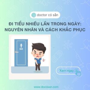 Đi tiểu nhiều lần trong ngày: Nguyên nhân và cách khắc phục