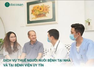 Dịch vụ thuê người nuôi bệnh tại nhà và tại& bệnh viện uy tín