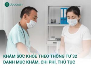 Khám sức khỏe theo thông tư 32: Danh mục khám, chi phí & thủ tục A-Z