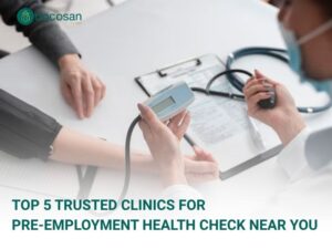 Top 5 Trusted Clinics for Pre-employment Health Check Near You in Ho Chi Minh City