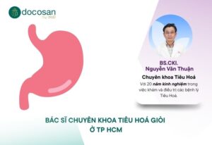 Đặt lịch khám với bác sĩ tiêu hoá giỏi tại Phòng khám Thuận Mỹ Sài Gòn