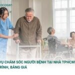 Dịch vụ chăm sóc người bệnh tại nhà TPHCM: Quy trình, bảng giá