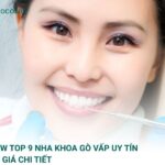 Review Top 9 Nha Khoa Gò Vấp uy tín, bảng giá chi tiết