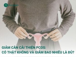 Giảm cân cải thiện PCOS (hội chứng buồng trứng đa nang) thường được nhắc đến, nhưng không phải ai cũng hiểu đúng vai trò của nó