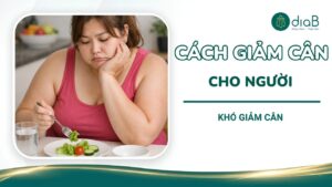 Cách giảm cân cho người khó giảm cân do tạng người