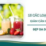 15 các loại sinh tố giảm cân hiệu quả, đẹp da dễ uống