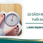 12 Cách giảm cân tuổi dậy thì lành mạnh, hiệu quả