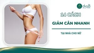 14 Cách giảm cân nhanh tại nhà cho nữ cải thiện vóc dáng
