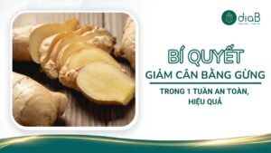 Bí quyết giảm cân bằng gừng trong 1 tuần an toàn, hiệu quả