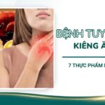 Bệnh tuyến giáp kiêng ăn gì? 7 Thực phẩm cần nên tránh
