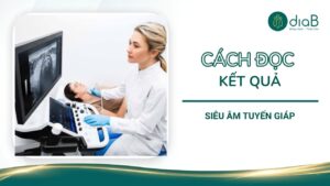 Cách đọc kết quả siêu âm tuyến giáp dễ hiểu cho người mới