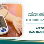 Cách giảm cân cho người huyết áp thấp an toàn, đảm bảo sức khỏe