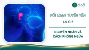 Rối loạn tuyến yên là gì? Nguyên nhân và cách phòng ngừa